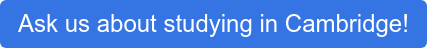 Ask us about studying in Cambridge!